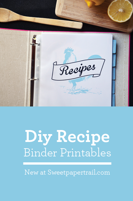 Cookbook Diy New Printables And A Recipe Sweet Paper Trail - Diy Recipe Binder Ideas
